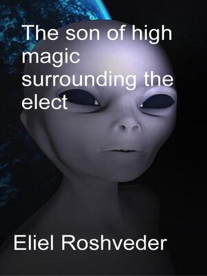 cover image of The son of high magic surrounding the elect